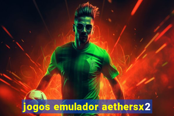 jogos emulador aethersx2